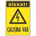 Dikkat Çalışma Var Uyarı Levhası 17,5x25 KOD:1108