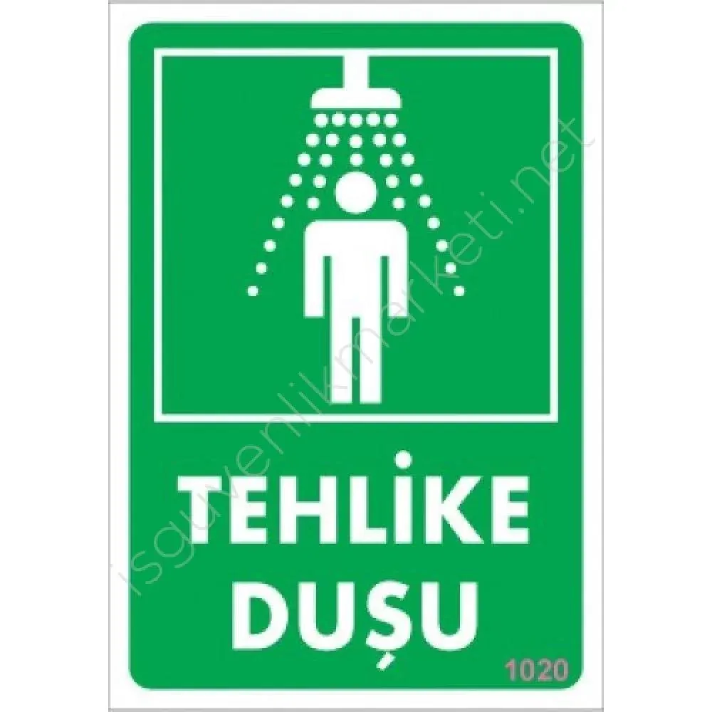 Tehlike Duşu Uyarı Levhası 17,5x25 KOD:1020