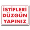 İstifleri Düzgün Yapınız Uyarı Levhası 25x35 KOD:1423