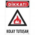 Dikkat Kolay Tutuşan Uyarı Levhası 25x35 KOD:857