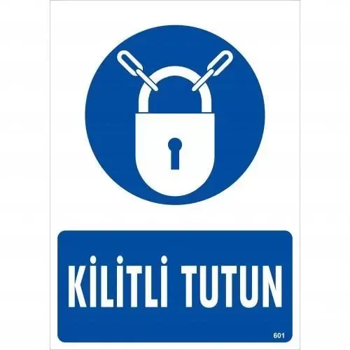 Kilitli Tutun Uyarı Levhası 25x35 KOD:601