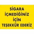 Sigara İçmediğiniz İçin Teşekkür Ederiz Uyarı Levhası 25x35 KOD:435