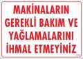 Makinaların Gerekli Bakım ve Yağlama Uyarı Levhası 25x35 KOD: 230