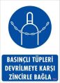 Basınçlı Tüpleri Devrilmeye Karşı Zincirle Uyarı Levhası 25x35 KOD: 701