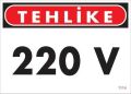 220 V Teklike Uyarı Levhası 25x35 KOD:1114