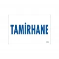 Tamirhane Uyarı Levhası 17,5x25 KOD:1654