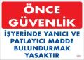 Yanıcı ve Parlayıcı Madde Uyarı Levhası 25x35 KOD:880