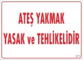 Ateşle Yaklaşmak Yasak Uyarı Levhası 25x35 KOD:877