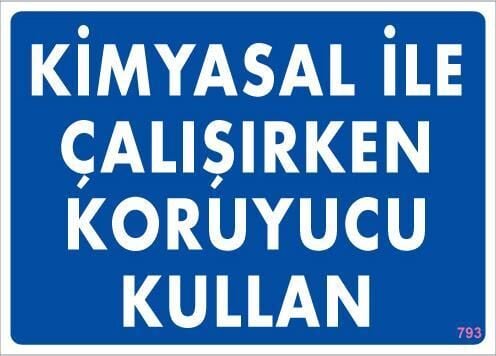 Kimyasal Koruyucu Kullan Uyarı Levhası 25x35 KOD:793