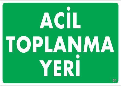 Acil Toplanma Yeri Uyarı Levhası 25x35 KOD:51