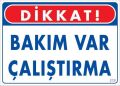 Bakım Var Uyarı Levhası 25x35 KOD:218