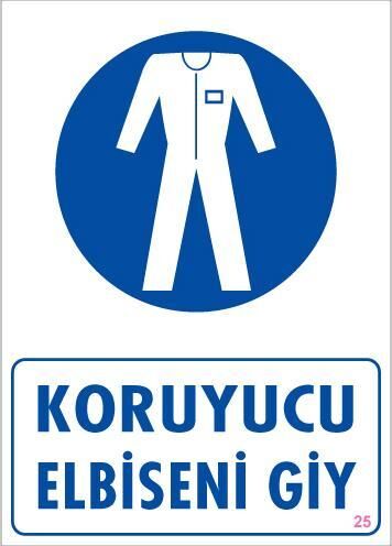 Koruyucu Kıyafet Giy Uyarı Levhası 25x35 KOD:25