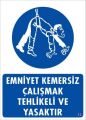 Emniyet Kemersiz Çalışma Uyar Levhası 25x35 KOD:13