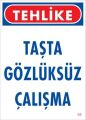 Gözlüksüz Çalışma Uyarı Levhası 25x35 KOD:9