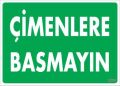 Çimlere Basmayın Uyarı Levhası 25x35 KOD:1210