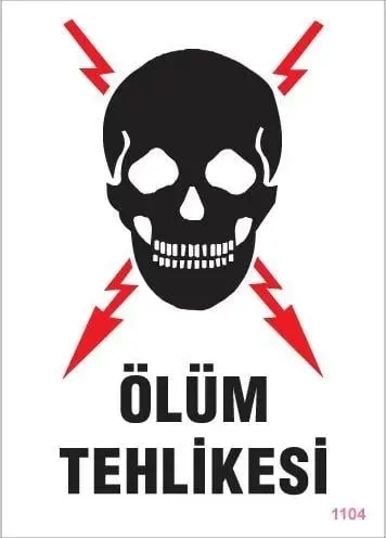 Ölüm Tehlikesi Uyarı Levhası 25x35 KOD:1104