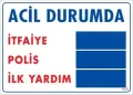 Acil Durum Uyarı Levhası 25x35 KOD:425