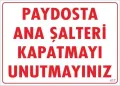 Şalteri Kapat Uyarı Levhası 25x35 KOD:417