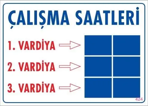 Çalışma Saatleri Uyarı Levhası 25x35 KOD:424