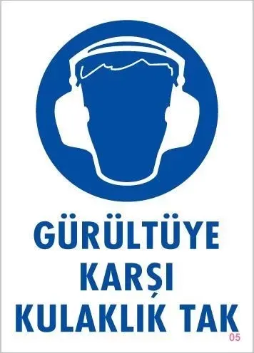 Gürültüye Karşı Kulaklık Tak Uyarı Levhası 25x35 KOD:5