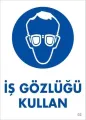 İş Gözlüğü Kullan Uyarı Levhası 25x35 KOD:2