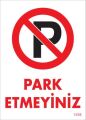 Park Etmeyiniz Uyarı Levhası 25x35 KOD:1598